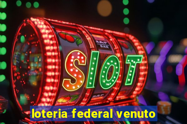 loteria federal venuto